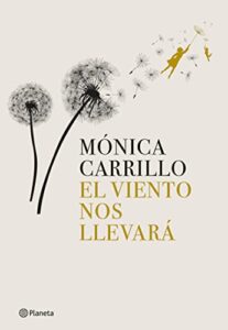 «El viento nos llevará» de Mónica Carrillo