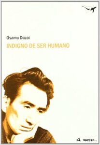 «Indigno De Ser Human» de Osamu Dazai