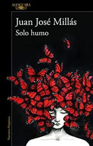 «Solo humo» de Juan José Millás