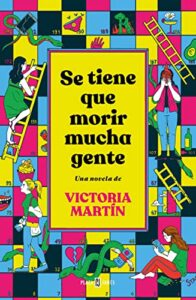 «Se tiene que morir mucha gente» de Victoria Martín