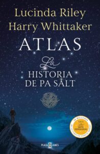 «ATLAS: LA HISTORIA DE PA SALT (LAS SIETE HERMANAS 8)» de LUCINDA RILEY