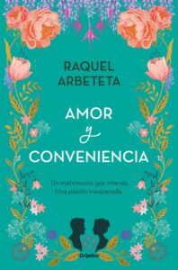 «AMOR Y CONVENIENCIA» de RAQUEL ARBETETA