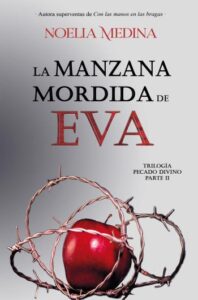 «La manzana mordida de Eva» de Noelia Medina