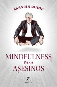 «Mindfulness para asesinos» de Karsten Dusse