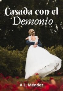 «Casada con el demonio (serie Casadas 1)» de A.L. Méndez