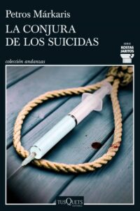 «LA CONJURA DE LOS SUICIDAS» de PETROS MARKARIS