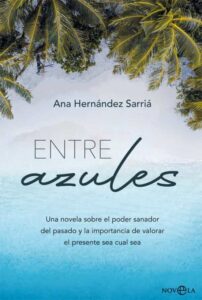 «ENTRE AZULES» de ANA HERNANDEZ SARRIA