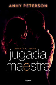 «JUGADA MAESTRA (TRILOGÍA KAISSA 3)» de ANNY PETERSON