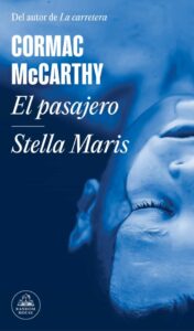 «EL PASAJERO / STELLA MARIS» de CORMAC MCCARTHY