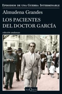«LOS PACIENTES DEL DOCTOR GARCIA» de ALMUDENA GRANDES