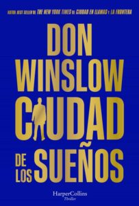 «CIUDAD DE LOS SUEÑOS» de DON WINSLOW