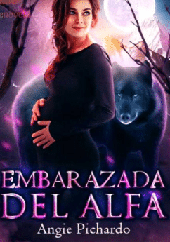 Libro «embarazada Del Alfa» De Angie Pichardo En Español Pdf, Epub 