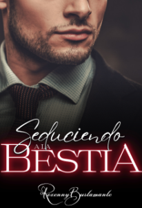 «Seduciendo a la Bestia» de Roxenny Bustamante (SoshiBus)