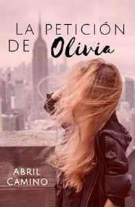 «La petición de Olivia» de Abril Camino