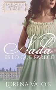 «Nada es lo que Parece» de Lorena Valois