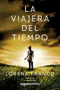 «La viajera del tiempo» de Lorena Franco