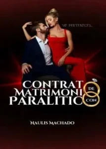 «Contrato de Matrimonio con un paralítico» de Naulis machado