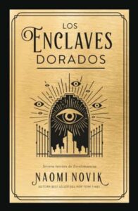 «LOS ENCLAVES DORADOS» de NAOMI NOVIK