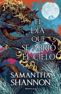 «EL DIA QUE SE ABRIO EL CIELO» de SAMANTHA SHANNON