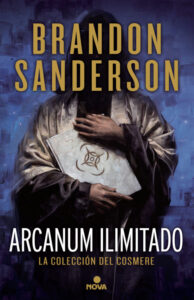 «ARCANUM ILIMITADO: LA COLECCION DEL COSMERE» de BRANDON SANDERSON