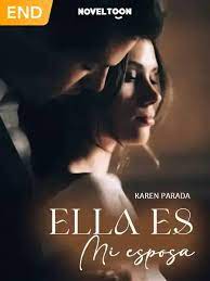 «ELLA ES MI ESPOSA» de Karen Parada