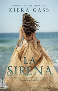 «La sirena» de Kiera Cass