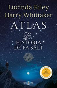 «Atlas. La historia de Pa Salt (Las Siete Hermanas 8)» de Lucinda Riley, Harry Whittaker