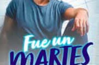 «FUE UN MARTES» de WHITNEY G.