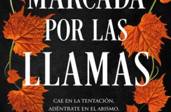 «MARCADA POR LAS LLAMAS (TRILOGÍA DEL FUEGO SAGRADO 2)» de LENA VALENTI