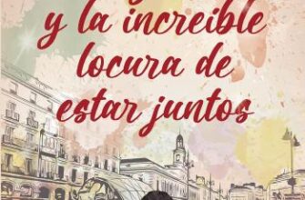 «Tú y yo y la increíble locura de estar juntos» de Ana Forner