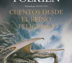 «Cuentos desde el reino peligroso» de J. R. R. Tolkien