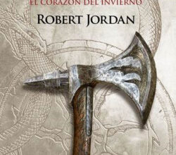 «La Rueda del Tiempo nº 09/14 El Corazón del invierno» de Robert Jordan