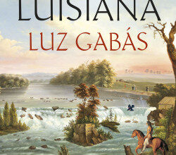 «Lejos de Luisiana» de Luz Gabás