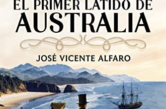 «El primer latido de Australia» de José Vicente Alfaro