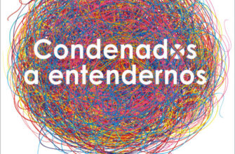 «CONDENADOS A ENTENDERNOS» de ARUN MANSUKHANI