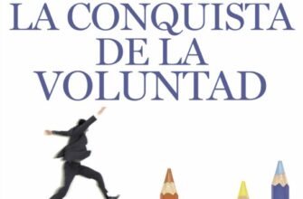 «LA CONQUISTA DE LA VOLUNTAD» de ENRIQUE ROJAS