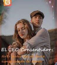 «El CEO Consentidor: No te metas con mi dulce esposa casada en secreto» de El Cordero Veloz