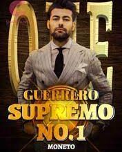 «Guerrero Supremo No. 1» de Moneto