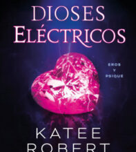 «Dioses eléctricos (Electric Idol)» de Katee Robert