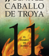 «El diario de Eliseo. Caballo de Troya 11» de J. J. Benítez
